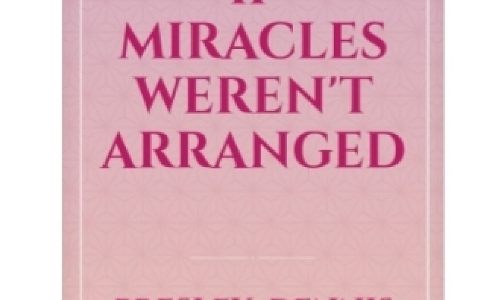 If  miracles weren't arranged